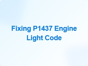 Fix P1437 Engine Light Code Easily